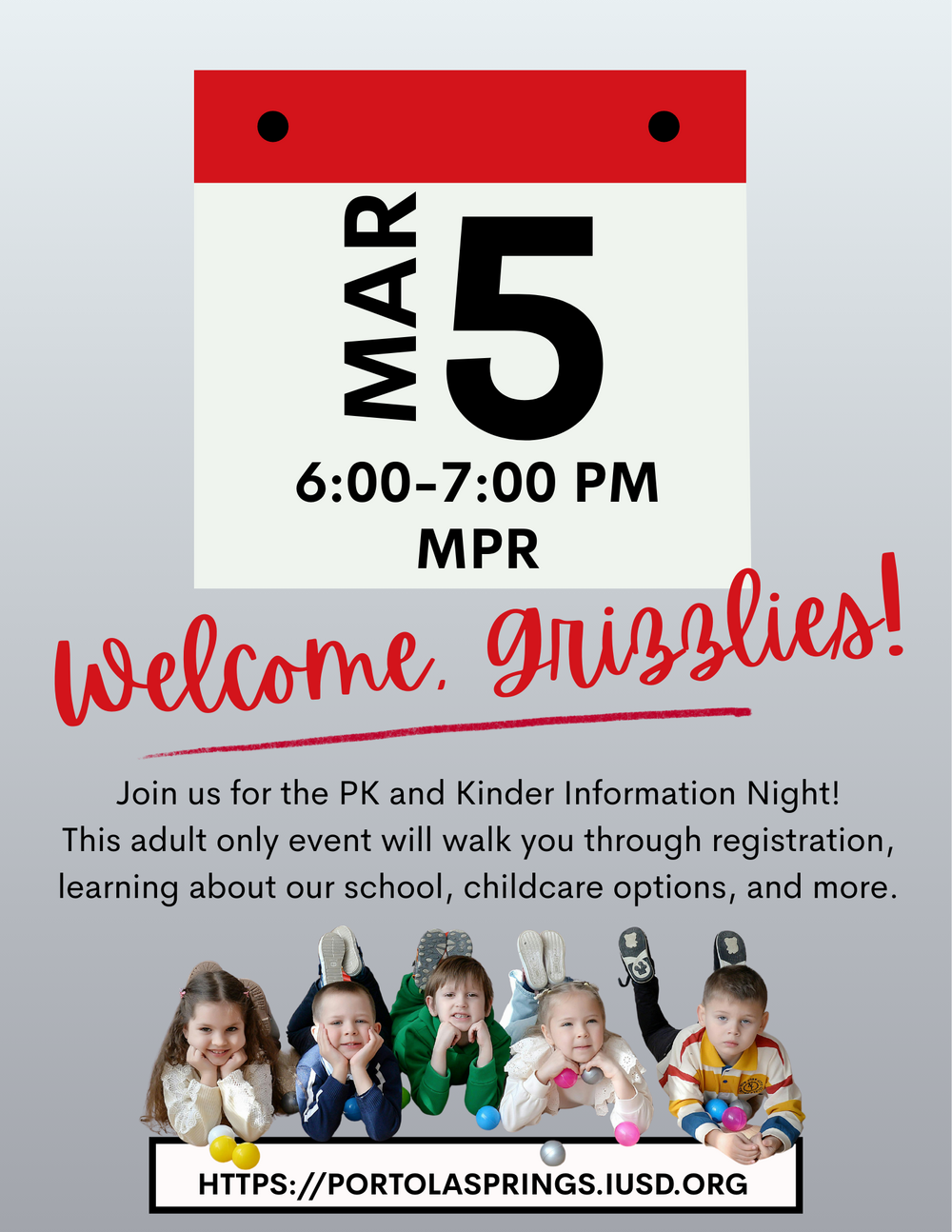 March 5, 6:00-7:00 PM MPR PK and Kinder information night. Registration, learning about our school, childcare options, and more. Adults only. 