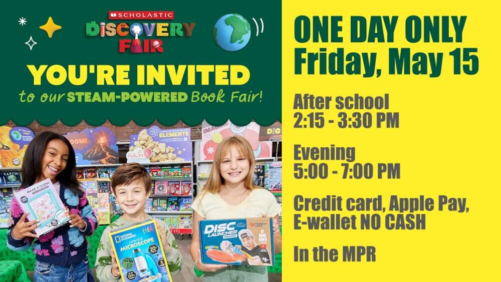 ONE DAY ONLY Friday, May 15  After school  2:15 - 3:30 PM  Evening  5:00 - 7:00 PM  Credit card, Apple Pay, E-wallet NO CASH  In the MPR