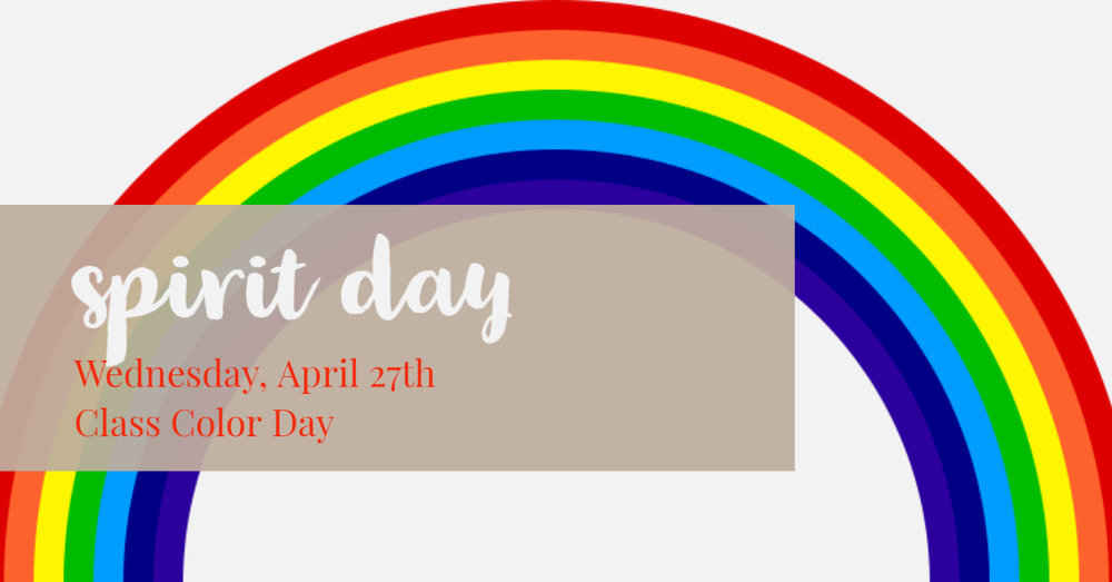Spirit Day - Class Color Day Wednesday, April 27th