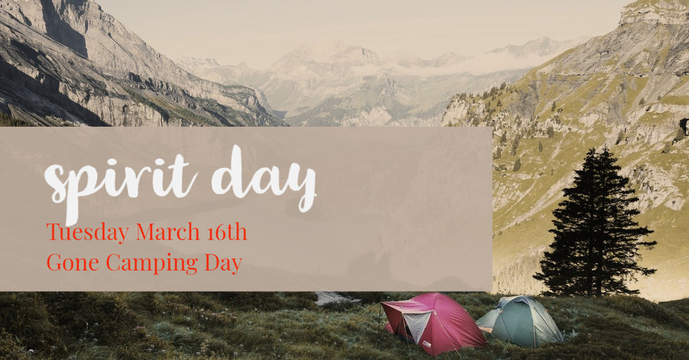 Spirit Day - Gone Camping Day Tuesday March 16th