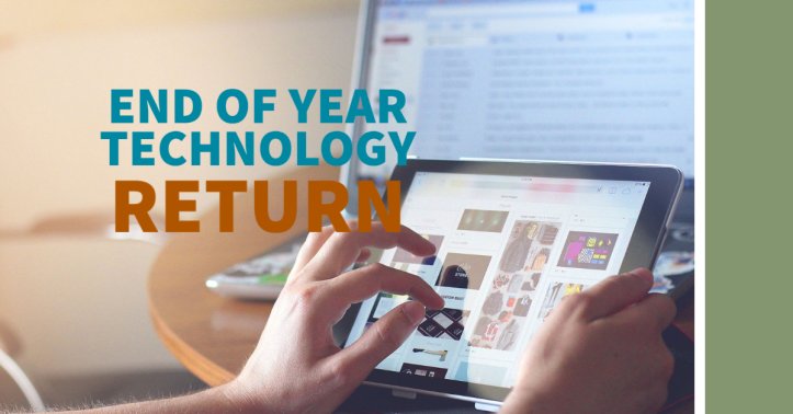 End of year technology return