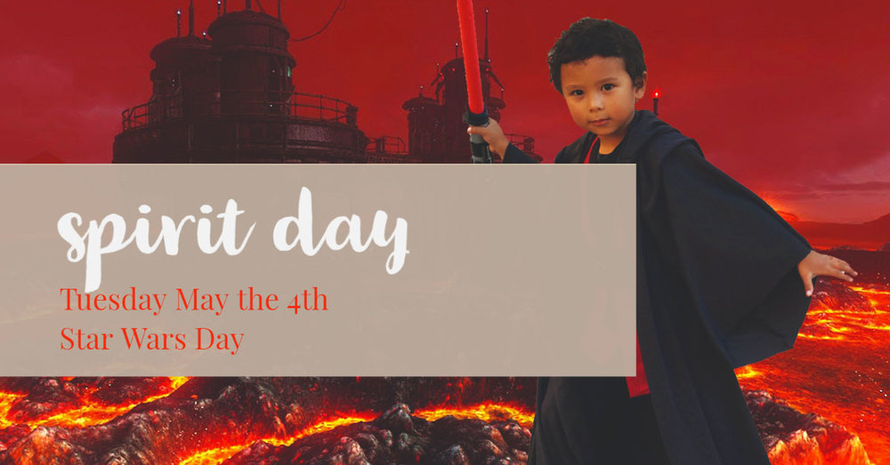 Spirit Day - Star Wars Day Tuesday May 4th