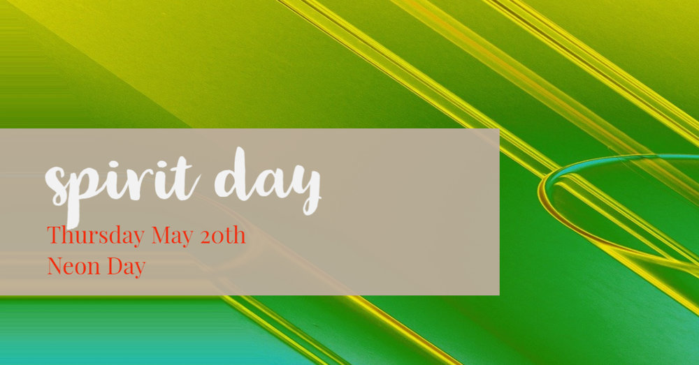 Spirit Day - Neon Day Thursday May 20th