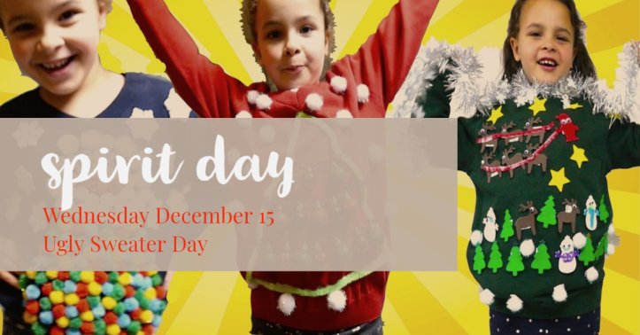 Spirit Day Wednesday December 15 Ugly Sweater Day