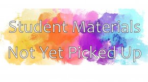 Student materials not yet picked up