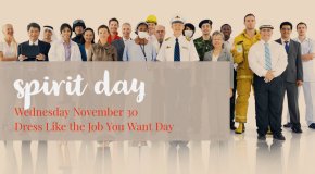 Spirit Day - Dress Like the Job You Want Day Wednesday, November 30th