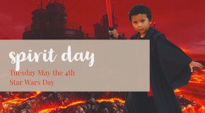 Spirit Day - Star Wars Day Tuesday May 4th