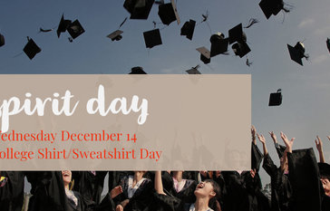 Spirit Day - College shirt/Sweatshirt Day Wednesday, December 14