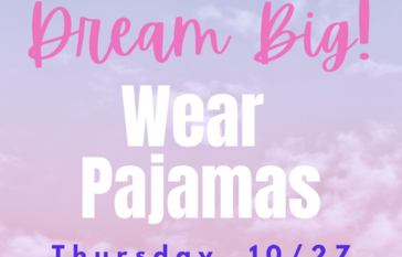 Red Ribbon Week - Dream Big! Wear Pajamas Thursday, 10/27