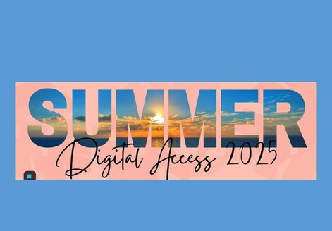 Summer Digital Access 2025